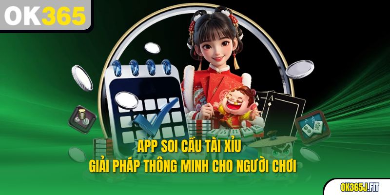 App Soi Cầu Tài Xỉu – Giải Pháp Thông Minh Cho Người Chơi
