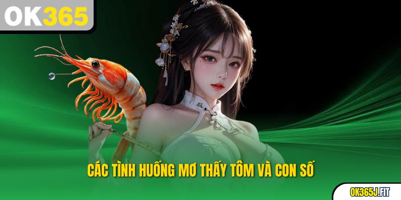 Các tình huống mơ thấy tôm và con số