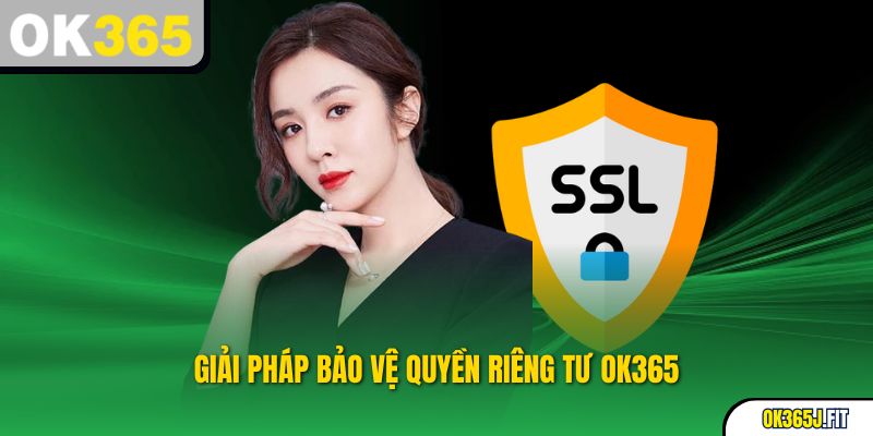 Giải pháp bảo vệ Quyền riêng tư OK365