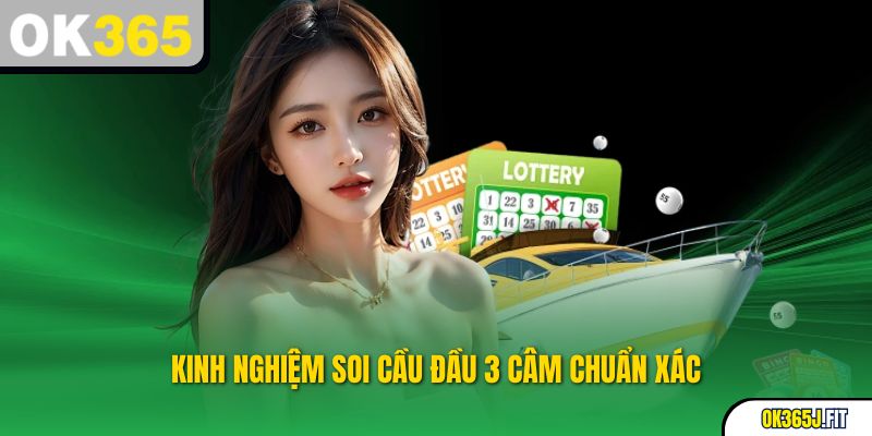 Kinh nghiệm soi cầu đầu 3 câm chuẩn xác